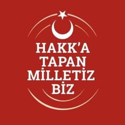 Hakk'a Tapan Milletiz Biz