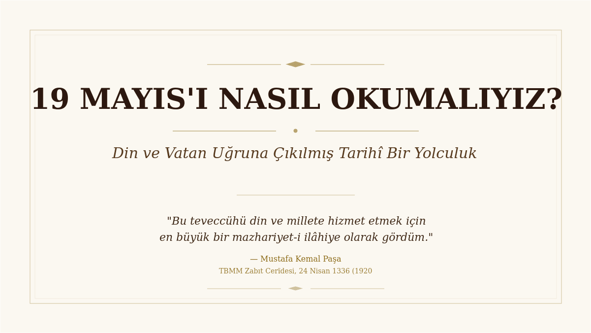 19 MAYIS'I NASIL OKUMALIYIZ?