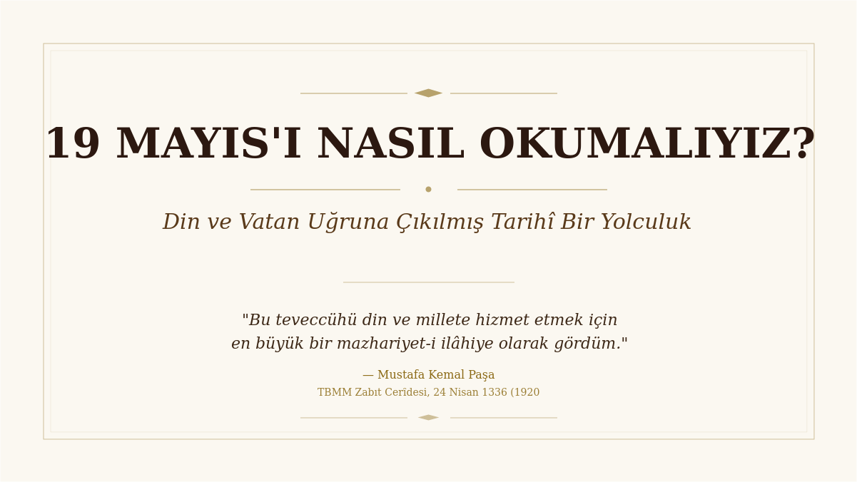 19 MAYIS'I NASIL OKUMALIYIZ?
