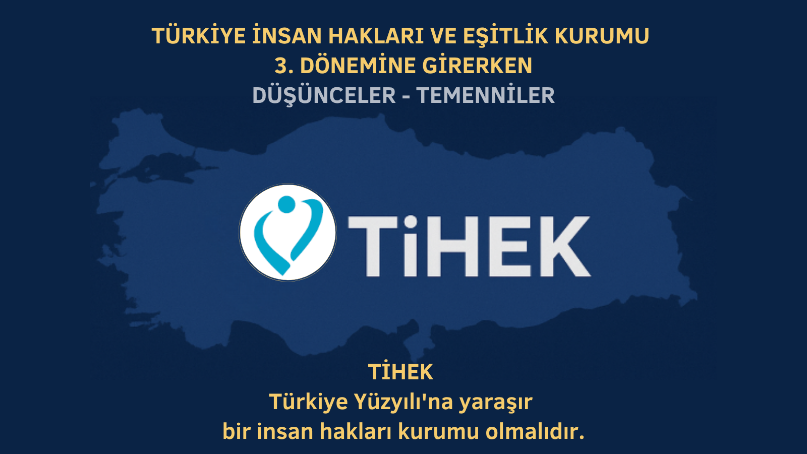 Türkiye İnsan Hakları ve Eşitlik Kurumu 3. Dönemine Girerken… Düşünceler ve Temenniler